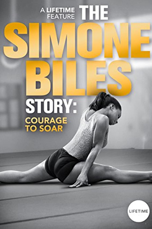 The Simone Biles Story - Courage to Soar (2018)