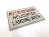 Vintage "NO TRESPASSING HELICOPTER LANDING AREA" Sign