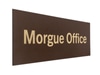 Morgue Office Sign