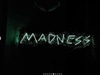 MADNESS